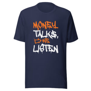 “The Money Talks” Unisex t-shirt