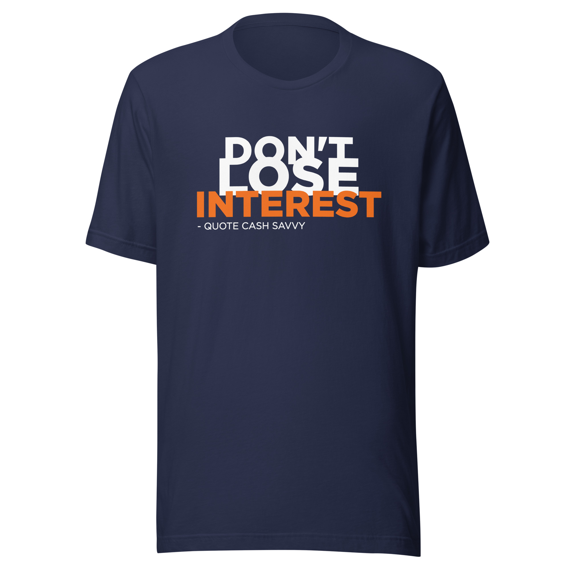“Don’t Lose Interest” Unisex t-shirt